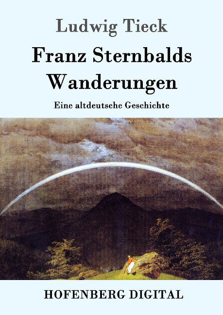 Franz Sternbalds Wanderungen - Ludwig Tieck