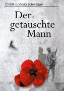 Cover-Bild zum Titel 'Der getauschte Mann' von 'Christina Maria Schweiger'