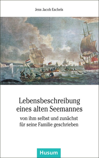 Lebensbeschreibung eines alten Seemannes - Jens Jacob Eschels