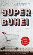 Cover-Bild zum Titel 'SUPERBUHEI' von 'Sven Amtsberg'