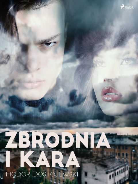 Zbrodnia i Kara - Fiodor Dostojewski