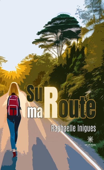 Sur ma route - Raphaelle Inigues
