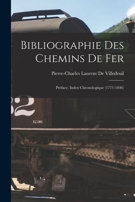 Bibliographie Des Chemins De Fer - Pierre-Charles Laurent De Villedeuil
