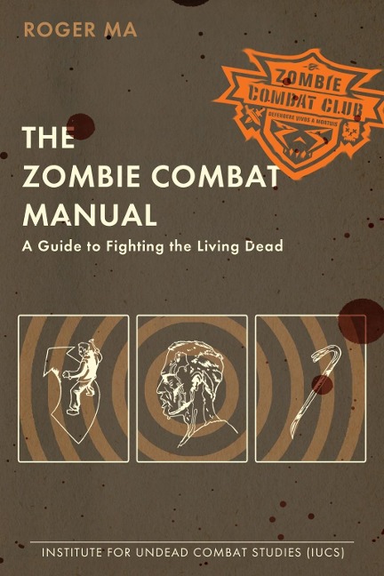 The Zombie Combat Manual - Roger Ma