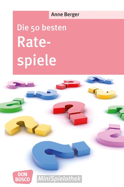 Die 50 besten Ratespiele - eBook - Anne Berger