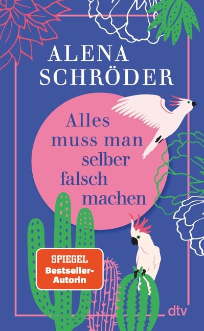 Alles muss man selber falsch machen - Alena Schröder
