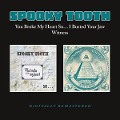 You Broke My Heart So I Busted Your Jaw/Witness - Spooky Tooth