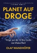 Cover-Bild zum Titel 'Planet auf Droge' von 'Olaf Wandhöfer'