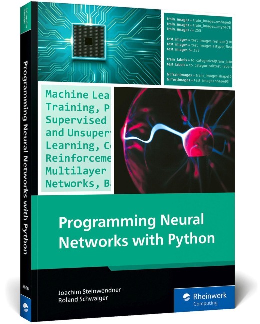 Programming Neural Networks with Python - Joachim Steinwendner, Roland Schwaiger