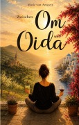 Cover-Bild zum Titel 'Zwischen Om und Oida' von 'Marie von Amstett'