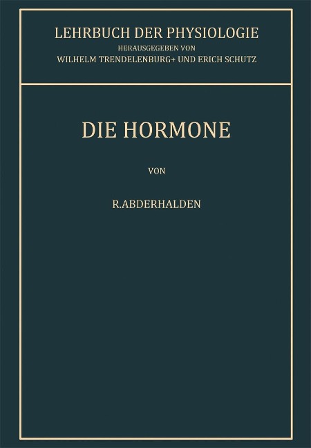 Die Hormone - R. Abderhalden
