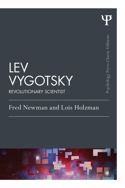 Lev Vygotsky (Classic Edition) - Fred Newman, Lois Holzman