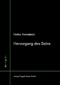 Cover-Bild zum Titel 'Hervorgang des Seins' von 'Bosko Tomasevic'