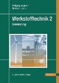 Werkstofftechnik 2 - Wolfgang Bergmann, Christoph Leyens