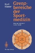 Cover-Bild zum Titel 'Grenzbereiche der Sportmedizin' von 'Kurt Biener'