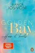 Cover-Bild zum Titel 'Golden Bay ¿ How it hurts' von 'Bianca Iosivoni'