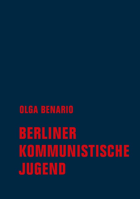 Berliner Kommunistische Jugend - Olga Benario