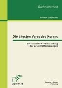 Die ältesten Verse des Korans: Eine inhaltliche Betrachtung der ersten Offenbarungen - Mehmet Umut Genc