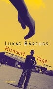 Cover-Bild zum Titel 'Hundert Tage' von 'Lukas Bärfuss'