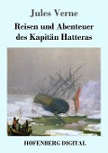 Cover-Bild zum Titel 'Reisen und Abenteuer des Kapitän Hatteras' von 'Jules Verne'