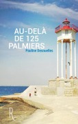 Cover-Bild zum Titel 'Au-delà de 125 palmiers' von 'Pauline Desnuelles'