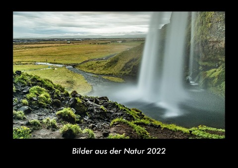 Bilder aus der Natur 2022 Fotokalender DIN A3 - Tobias Becker