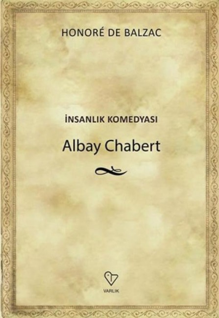Albay Chabert - Insanlik Komedyasi - Honore de Balzac
