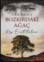 Bozkirdaki Agac - Köy Enstitüleri - Cem Bagci