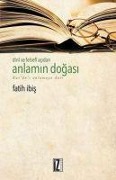 Dini ve Felsefi Acidan Anlamin Dogasi - Fatih Ibis