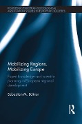 Cover-Bild zum Titel 'Mobilizing Regions, Mobilizing Europe' von 'Sebastian M. Buettner'