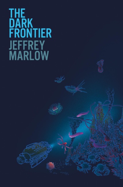 The Dark Frontier - Jeffrey Marlow