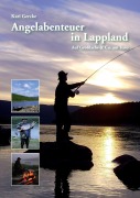 Cover-Bild zum Titel 'Angelabenteuer in Lappland' von 'Kari Gercke'