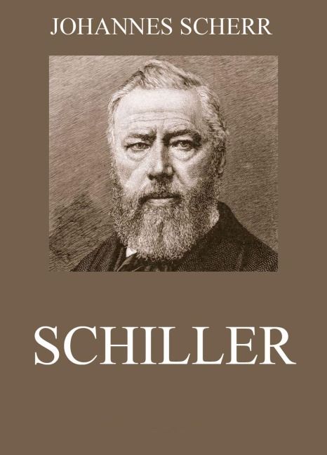 Schiller - Johannes Scherr