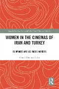Cover-Bild zum Titel 'Women in the Cinemas of Iran and Turkey' von 'Gönül Dönmez-Colin'