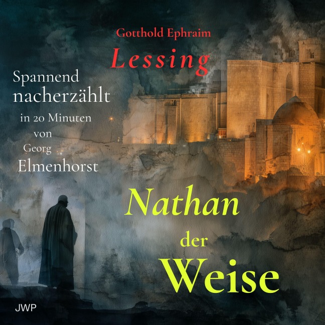 Nathan der Weise - Gotthold Ephraim Lessing