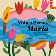 Vida e Prosa, Maria - Kleyne Cristina Dornelas, Maria Cristina dos Reis, Arielle Cristina Martins dos Reis