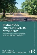 Cover-Bild zum Titel 'Indigenous Multilingualism at Warruwi' von 'Ruth Singer'