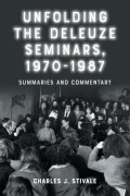 Cover-Bild zum Titel 'Unfolding the Deleuze Seminars, 1970-1987' von 'Charles J Stivale'