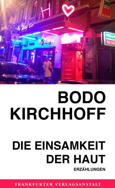 Die Einsamkeit der Haut - Bodo Kirchhoff