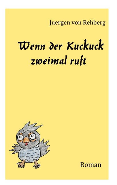 Wenn der Kuckuck zweimal ruft - Juergen von Rehberg