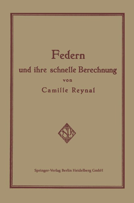 Federn und ihre Schnelle Berechnung - Camille Reynal, Carl Koch