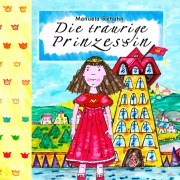 Cover-Bild zum Titel 'Die traurige Prinzessin' von 'Manuela Rehahn'