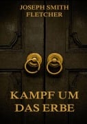 Cover-Bild zum Titel 'Kampf um das Erbe' von 'Joseph Smith Fletcher'