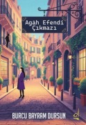 Cover-Bild zum Titel 'Agah Efendi Cikmazi' von 'Burcu Bayram Dursun'
