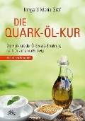 Die Quark-Öl-Kur - Irmgard Maria Gräf