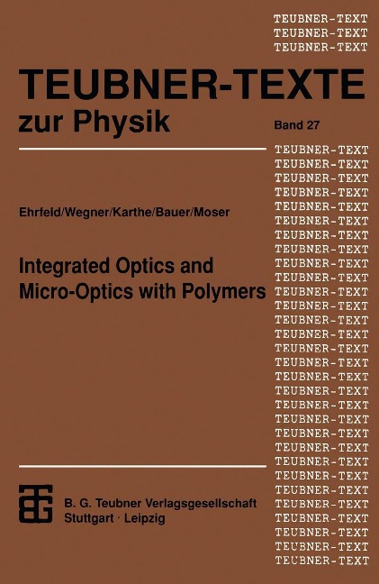 Integrated Optics and Micro-Optics with Polymers - Wolfgang Karthe, Gerhard Wegner, Hans-Dieter Bauer, Herbert O. Moser