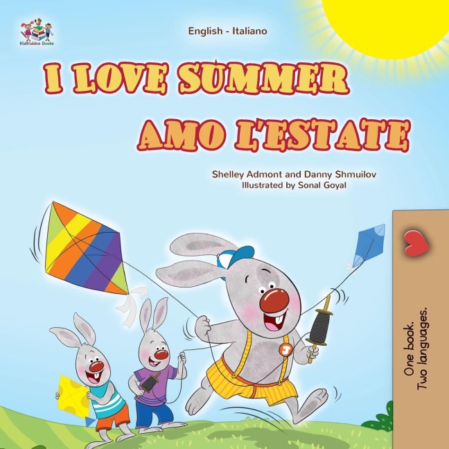 I Love Summer (English Italian Bilingual Children's Book) - Shelley Admont, Danny Shmuilov, Kidkiddos Books