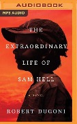 The Extraordinary Life of Sam Hell - Robert Dugoni