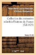 Cover-Bild zum Titel 'Collection Des Mémoires Relatifs À l'Histoire de France 41-43, 2' von 'Anne-Marie-Louise-Henriette D'Orléans Montpensier'