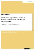 Cover-Bild zum Titel 'Die Gewinnung von Fachkräften im Gesundheitswesen im Zeitalter des Pflegenotstands' von 'Ute Kreibaum'